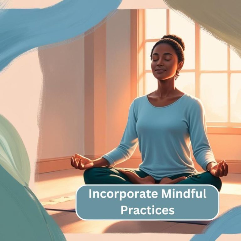 Incorporate Mindful Practices (1)